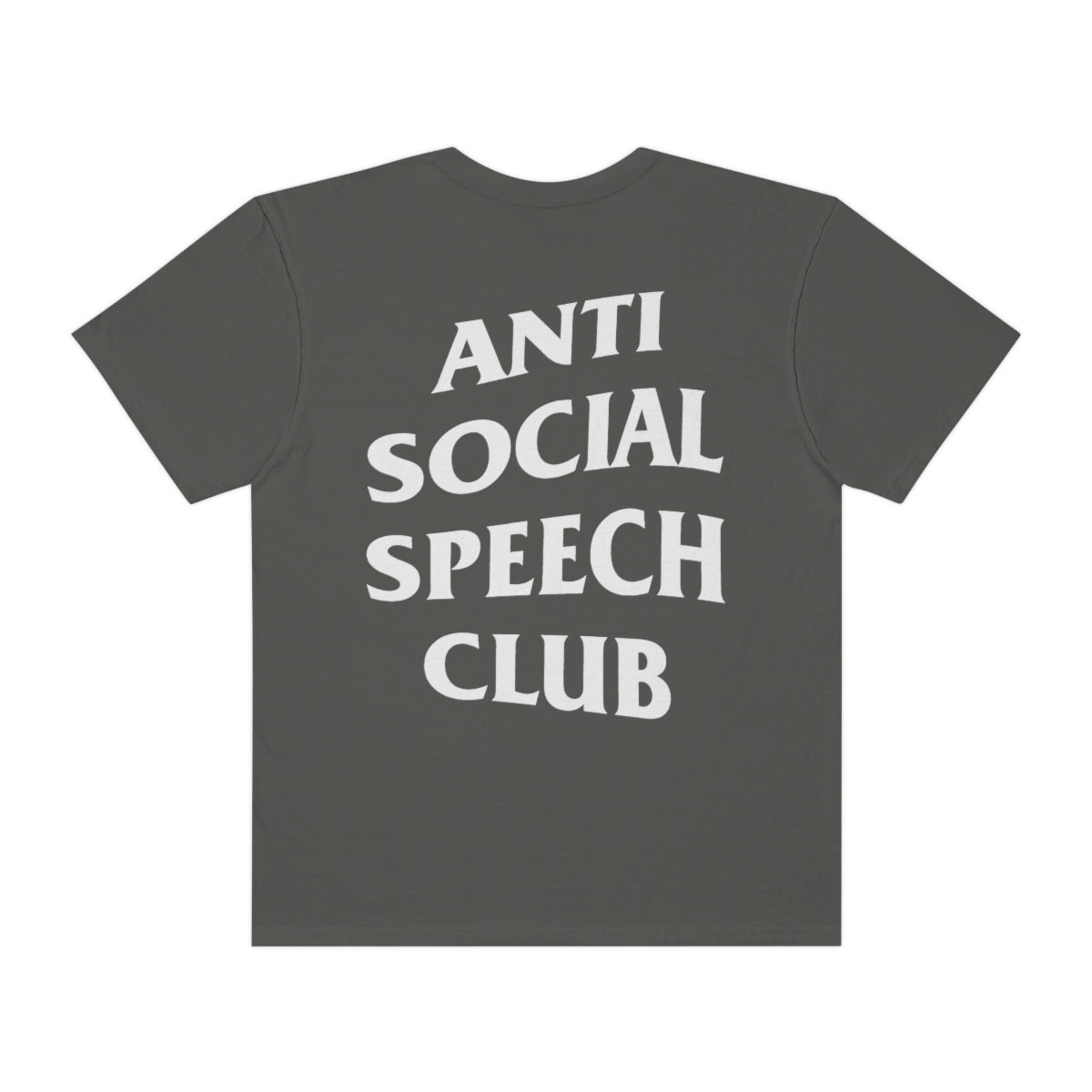 Antisocial Speech Club Comfort Colors T-Shirt | Front and Back Print