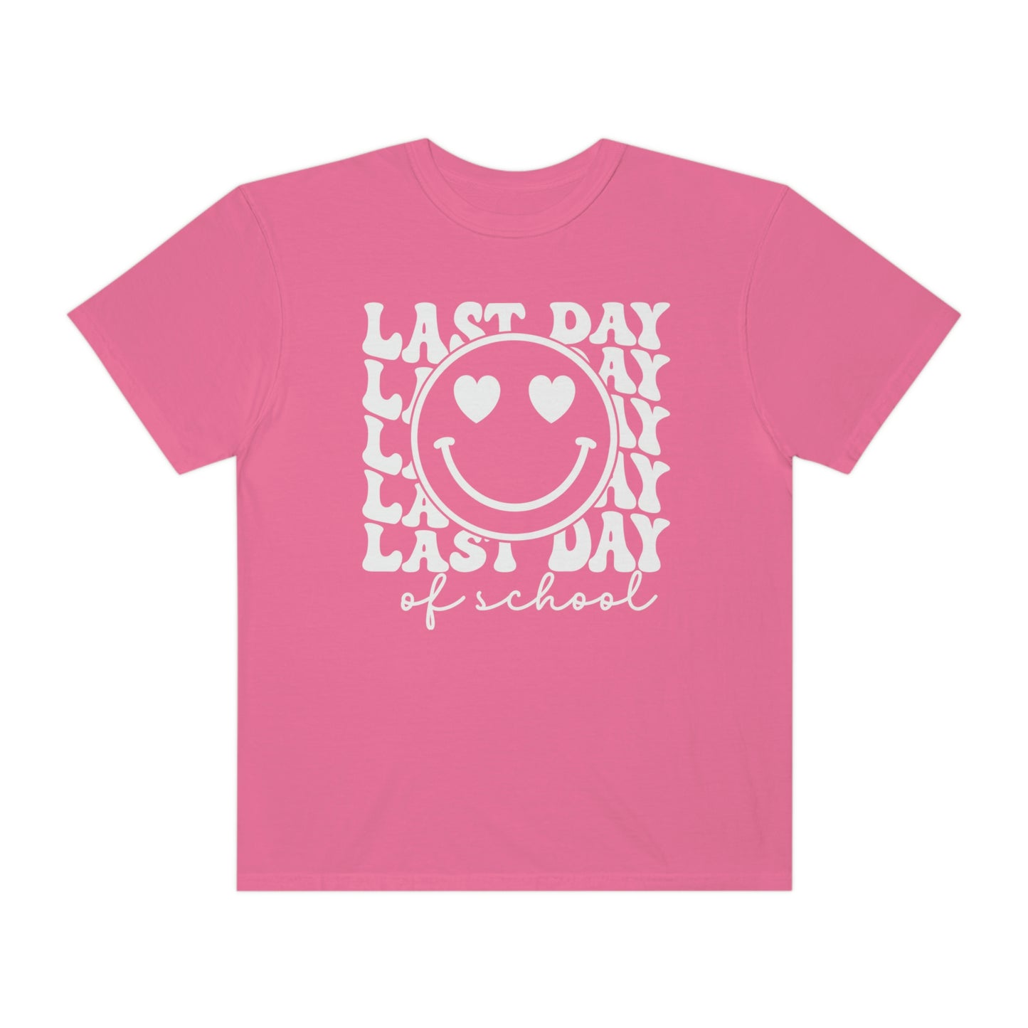 Last Day of School Love Comfort Colors T-Shirt