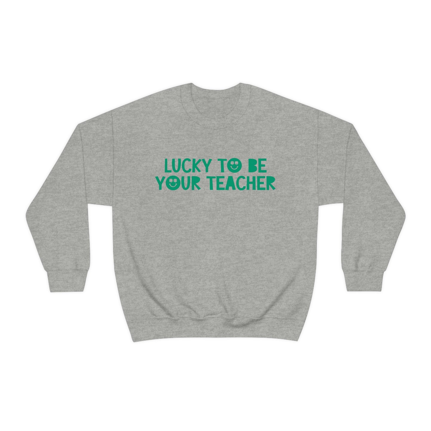 Lucky to Be Your Teacher Crewneck Sweatshirt