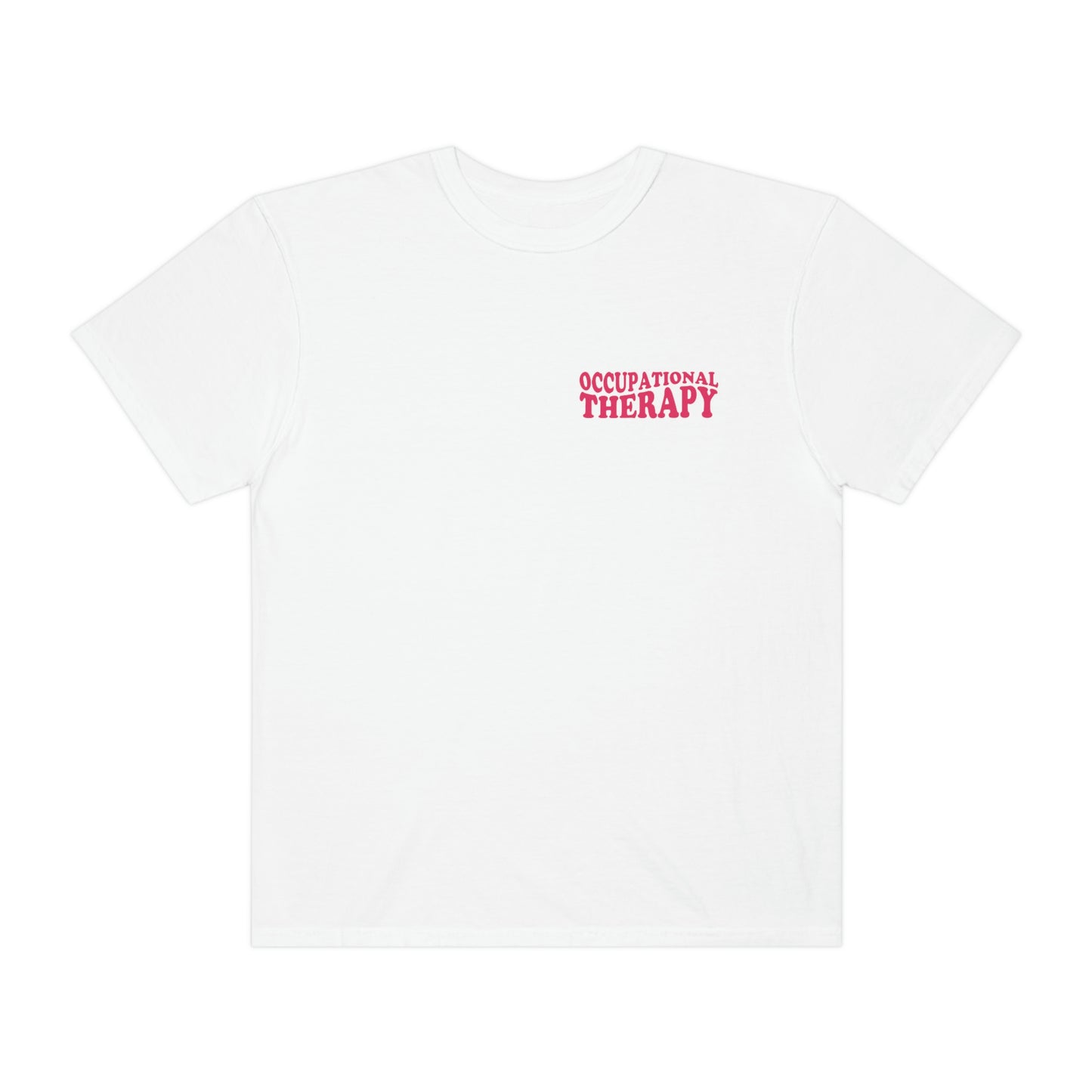 All You Need Is OT Comfort Colors T-Shirt