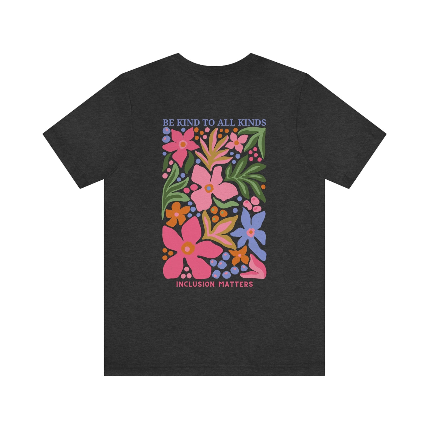 Be Kind to All Kinds Jersey T-Shirt | Front and Back Print