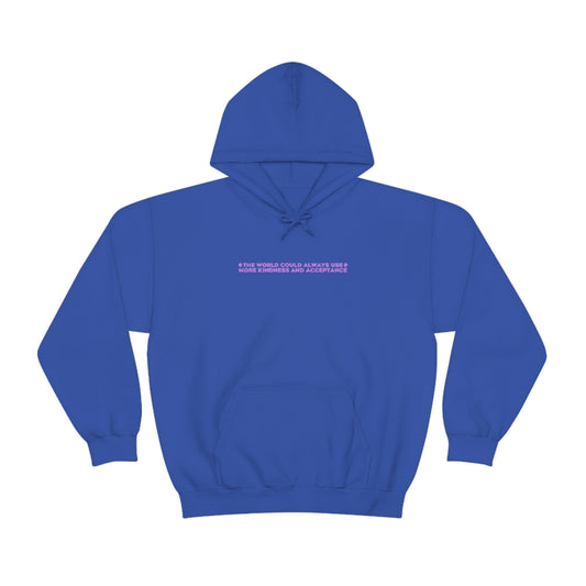 Kindness and Acceptance Hoodie | Front and Back Print