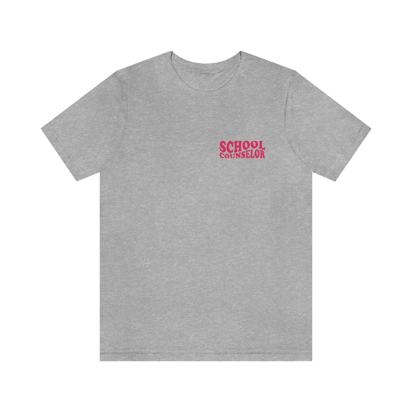 All You Need Is School Counseling Jersey T-Shirt | Front and Back Print