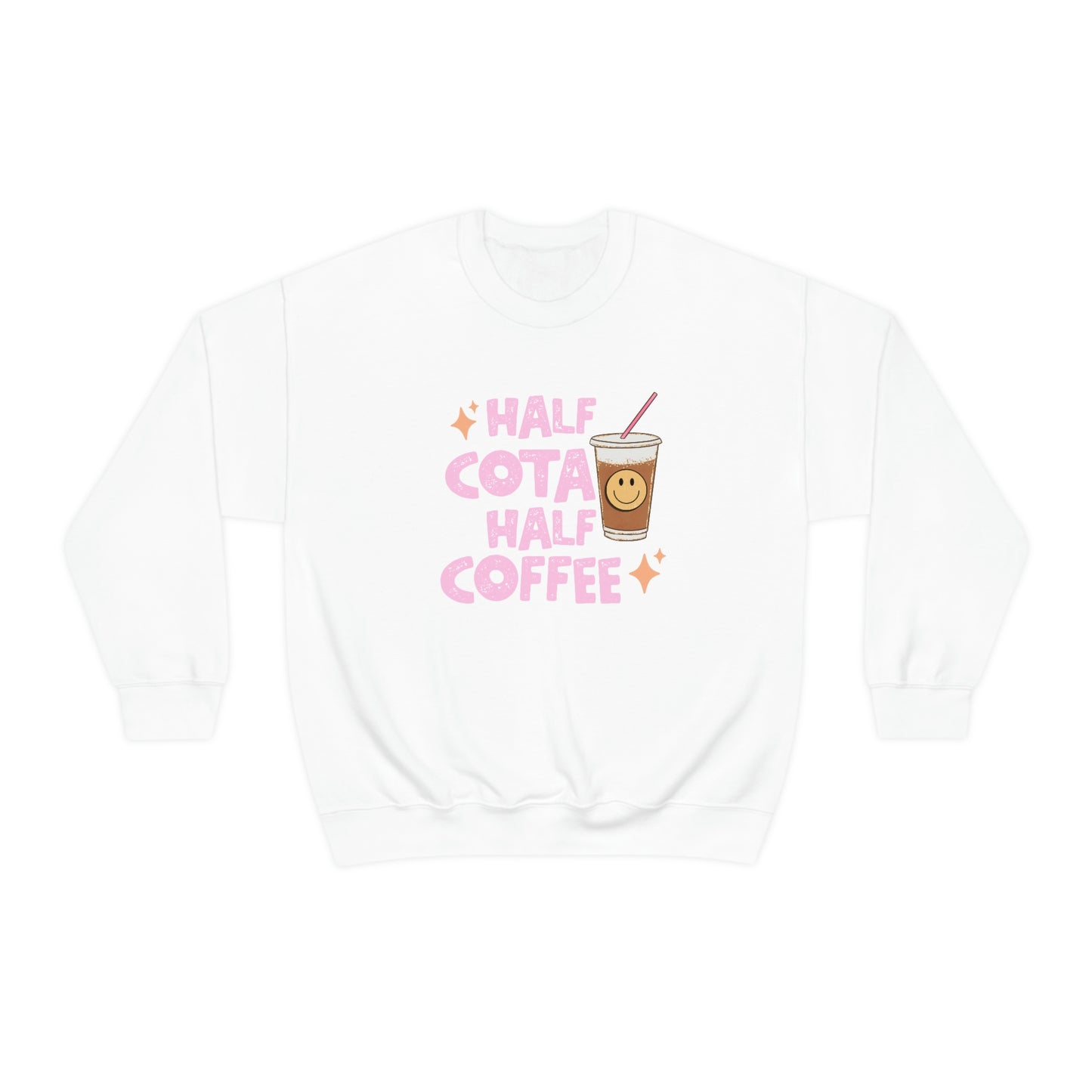 Half COTA Half Coffee Crewneck Sweatshirt