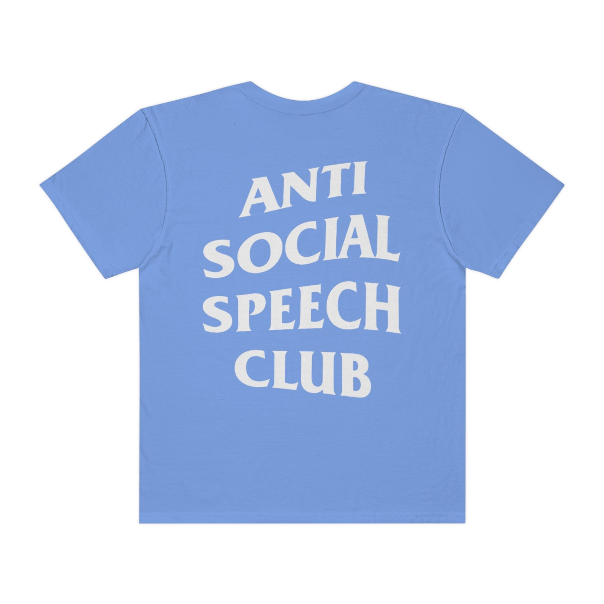 Antisocial Speech Club Comfort Colors T-Shirt | Front and Back Print