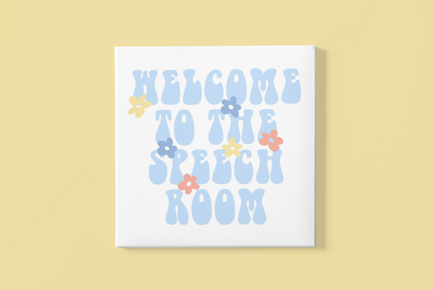 Welcome to the Speech Room Groovy Digital Print