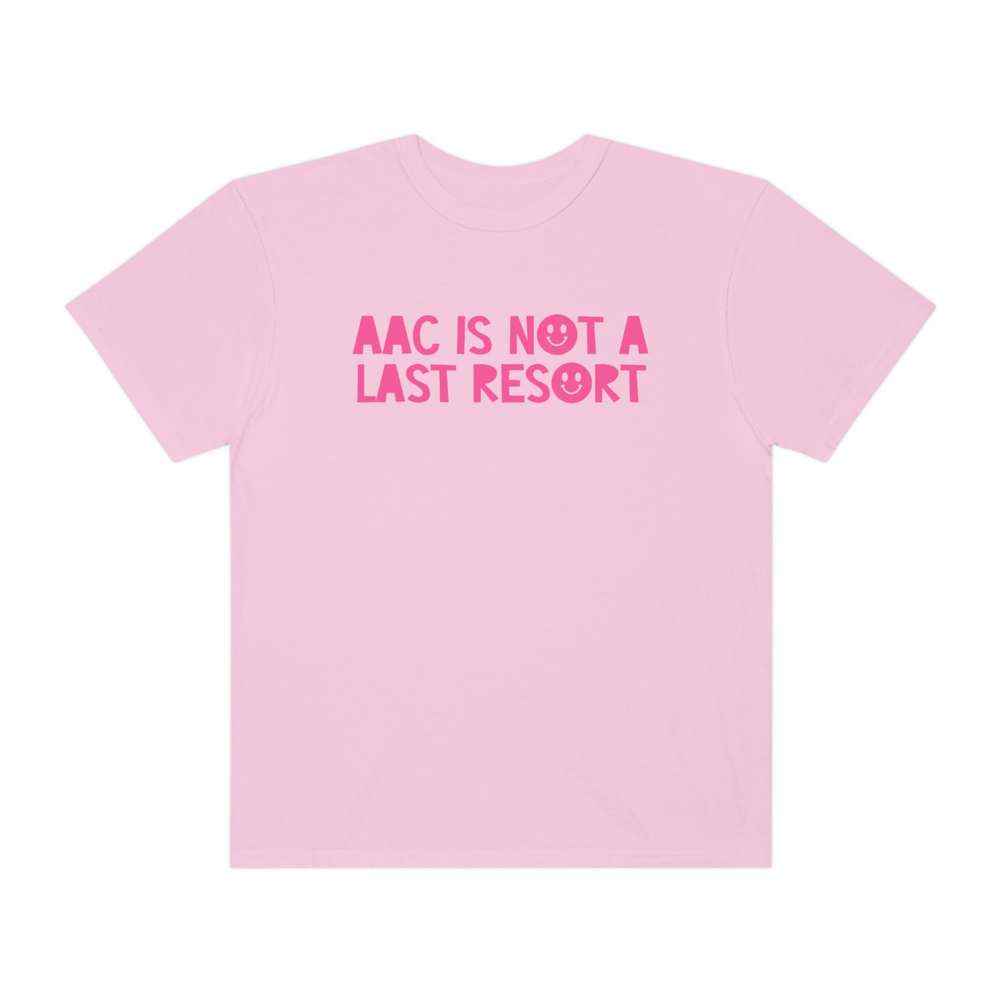 AAC Is Not a Last Resort Tonal Comfort Colors T-Shirt