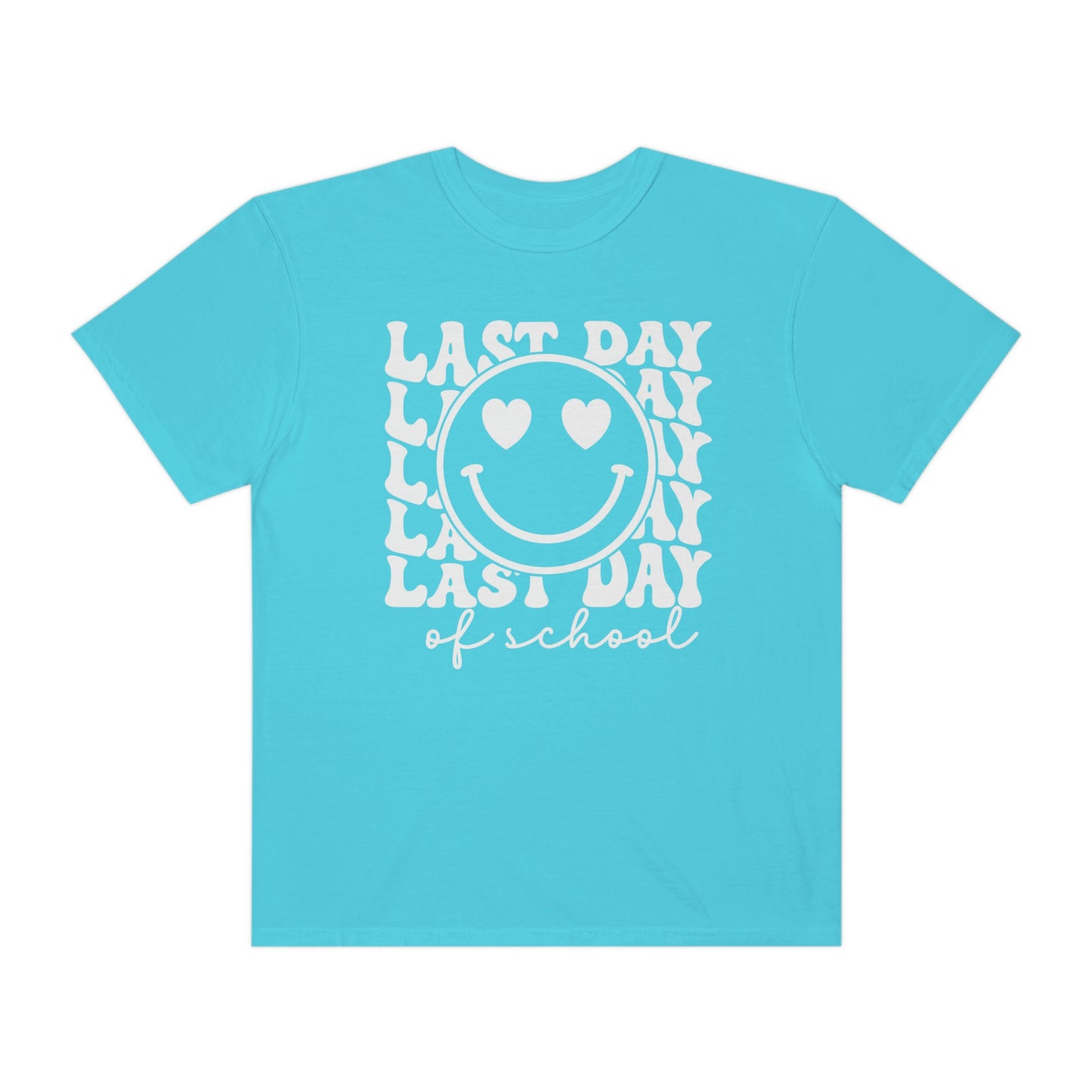 Last Day of School Love Comfort Colors T-Shirt