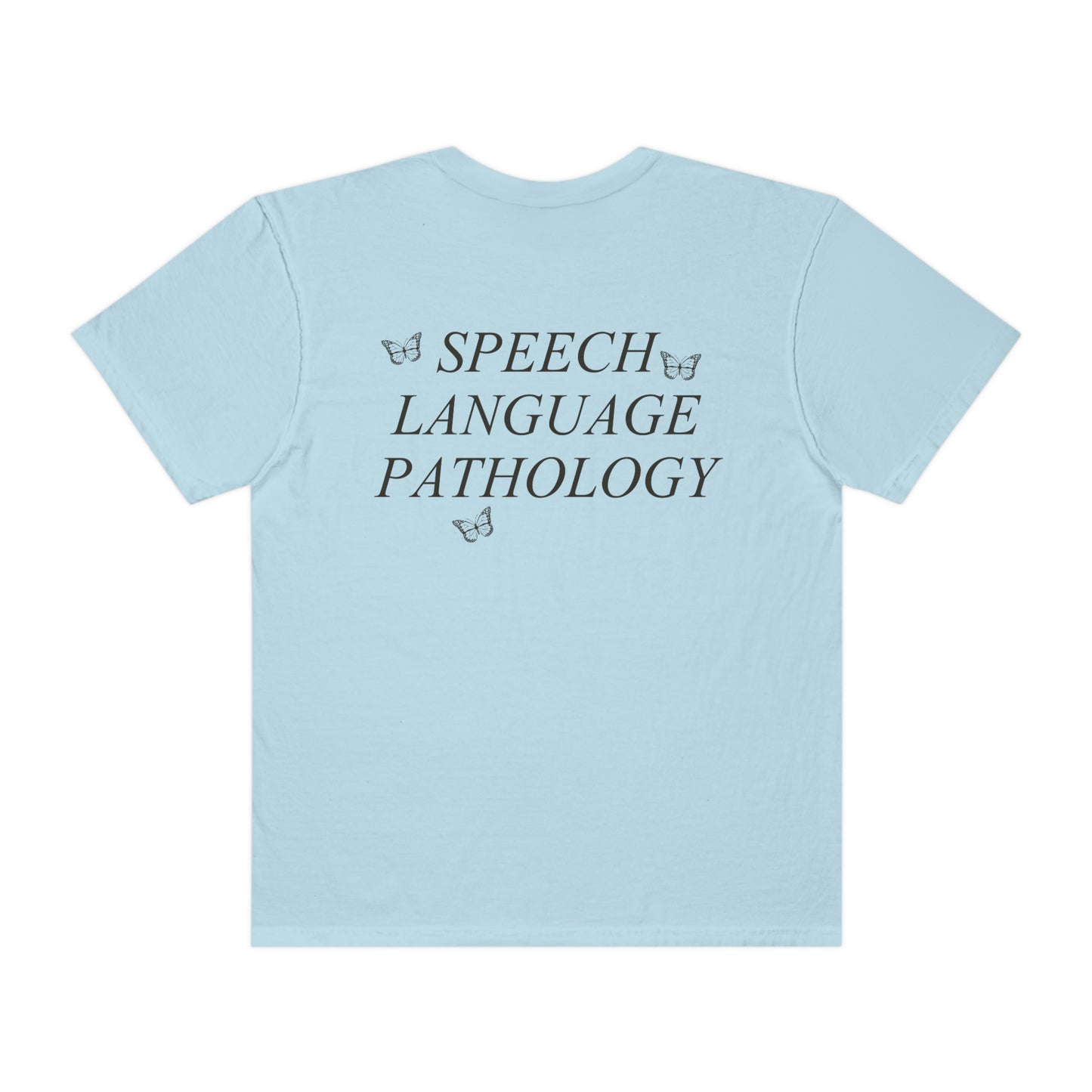 Speech Path Butterflies Comfort Colors T-Shirt | Front and Back Print