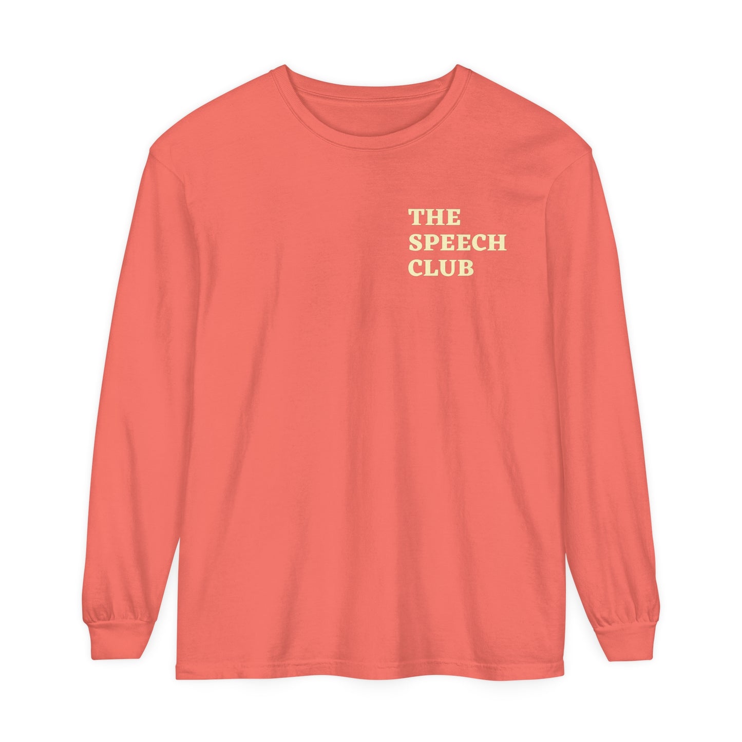 The Speech Club Long Sleeve Comfort Colors T-Shirt