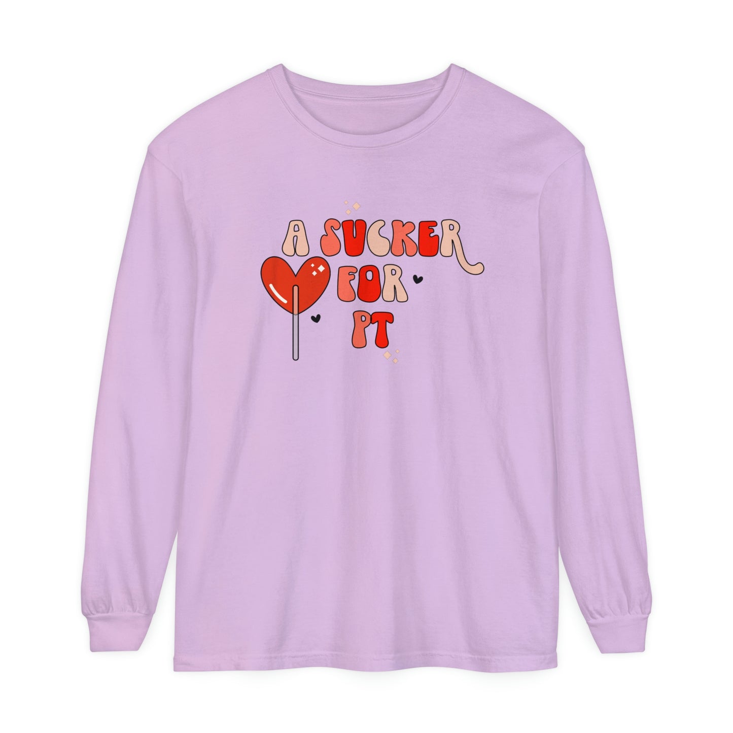 A Sucker for PT Long Sleeve Comfort Colors T-Shirt