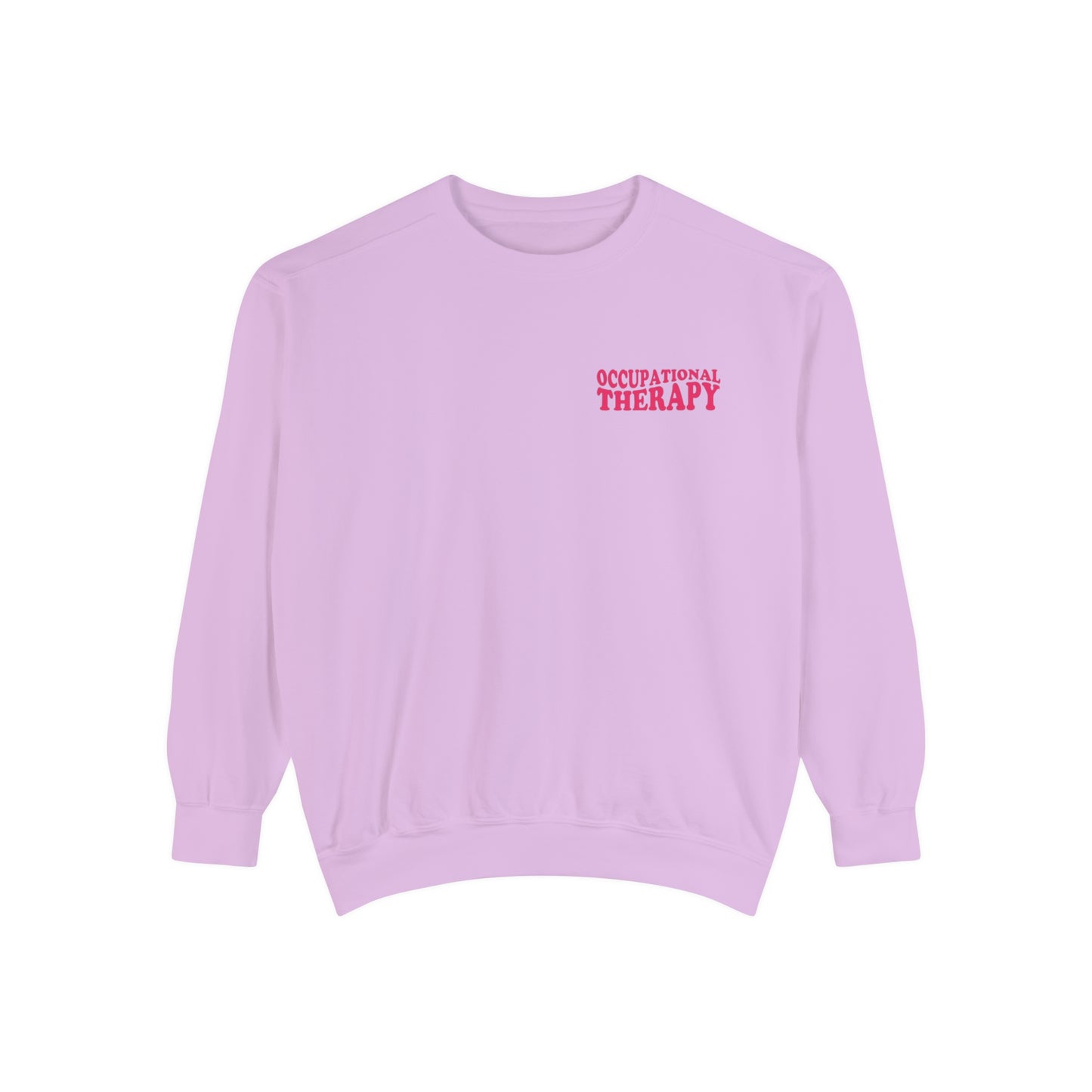 All You Need Is OT Comfort Colors Sweatshirt
