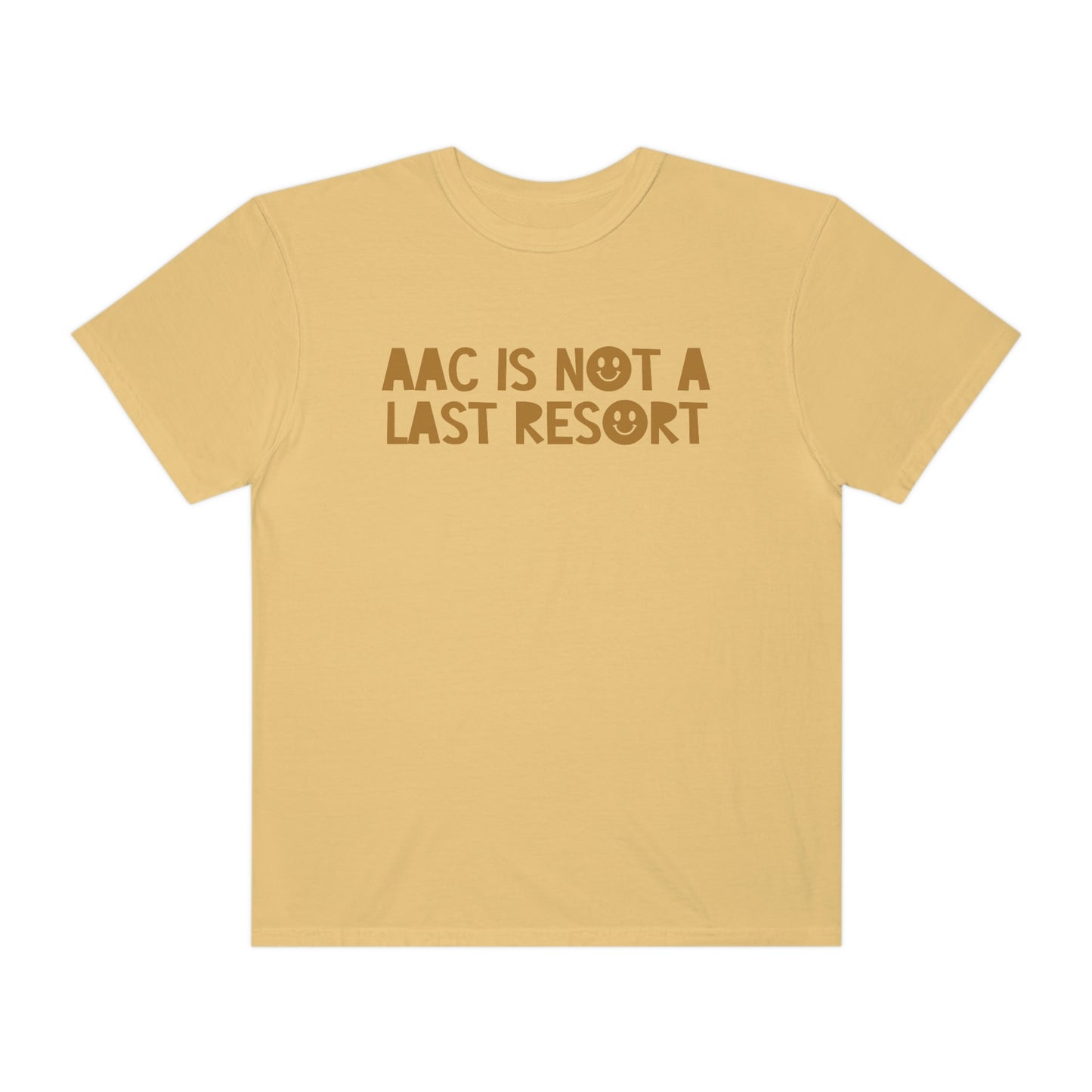 AAC Is Not a Last Resort Tonal Comfort Colors T-Shirt