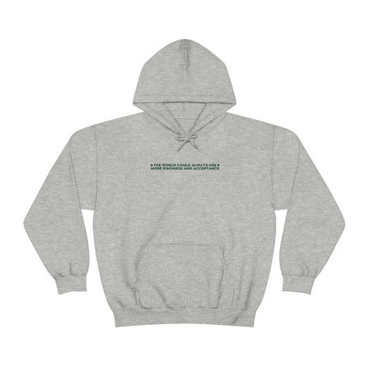 Kindness and Acceptance Hoodie | Front and Back Print