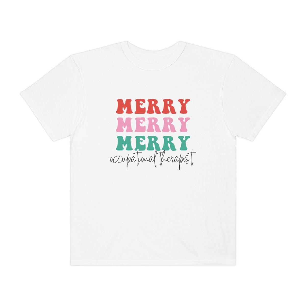 Merry Occupational Therapist Comfort Colors T-Shirt | Front and Back Print
