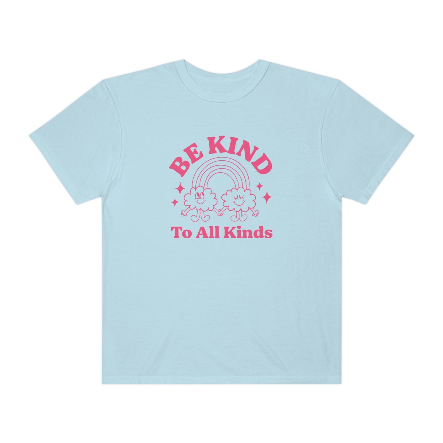 Be Kind to All Kinds Comfort Colors T-Shirt