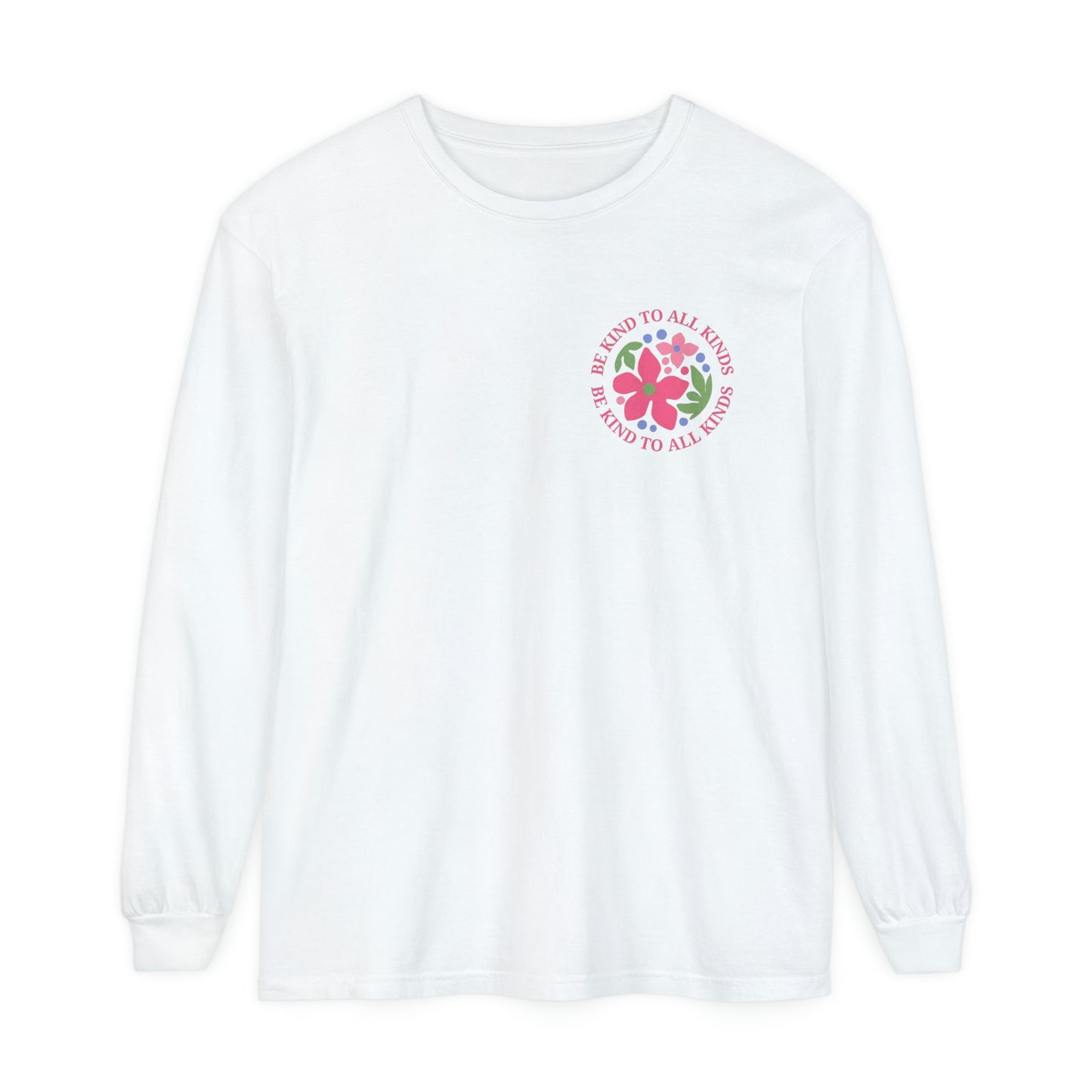 Be Kind to All Kinds Long Sleeve Comfort Colors T-Shirt