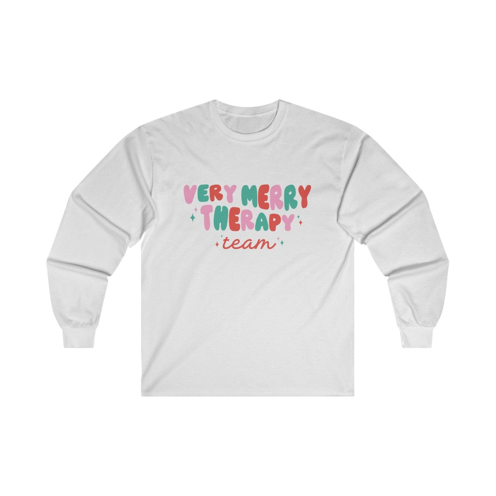 Very Merry Therapy Team Long Sleeve T-Shirt