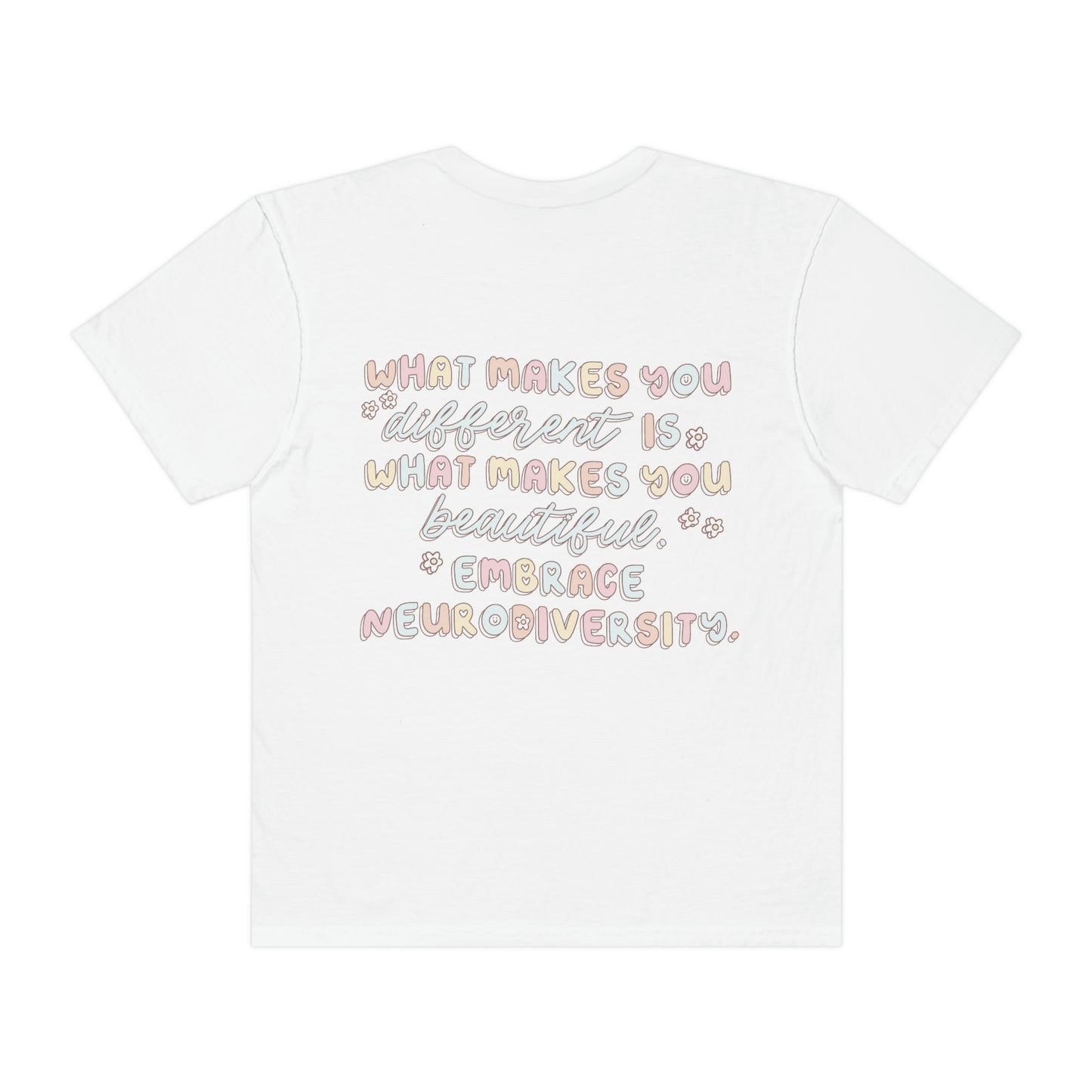 Embrace Neurodiversity Comfort Colors T-Shirt | Front and Back Print