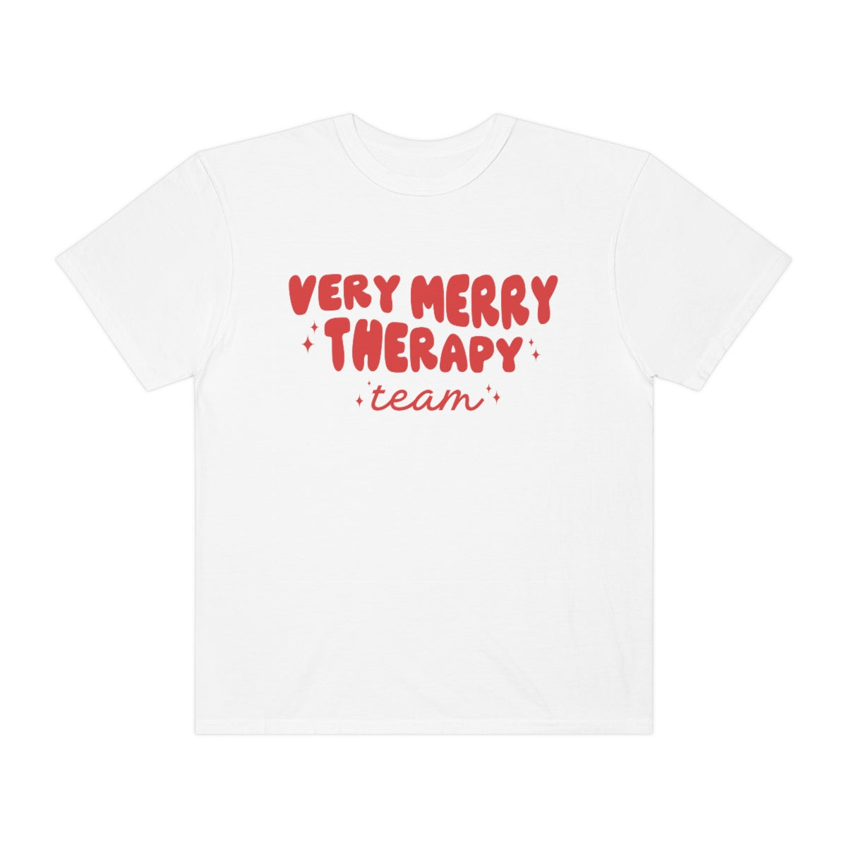 Very Merry Therapy Team Comfort Colors T-Shirt
