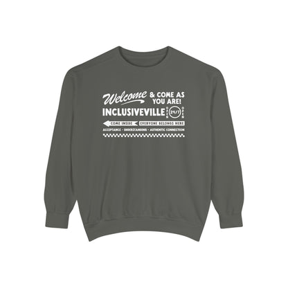 Welcome Inclusiveville Comfort Colors Sweatshirt