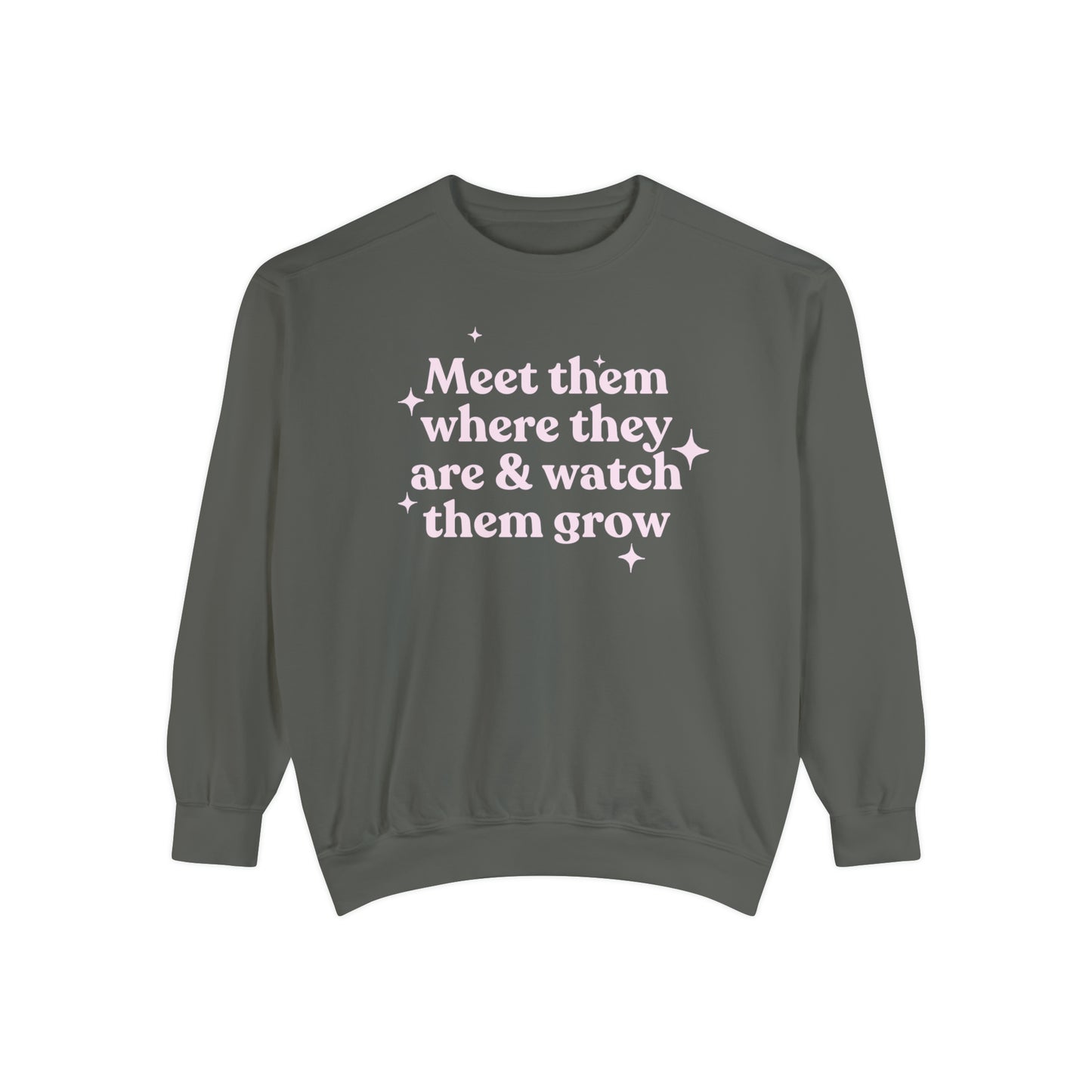 Meet Them Where They Are Comfort Colors Sweatshirt
