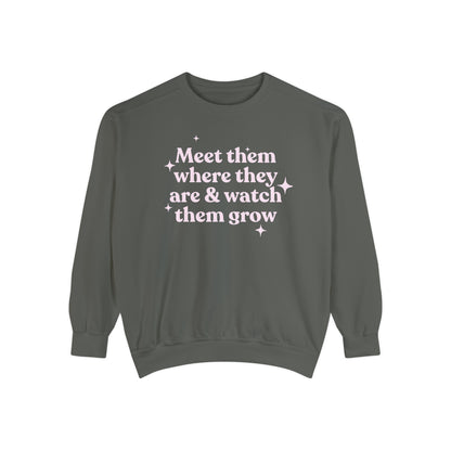 Meet Them Where They Are Comfort Colors Sweatshirt
