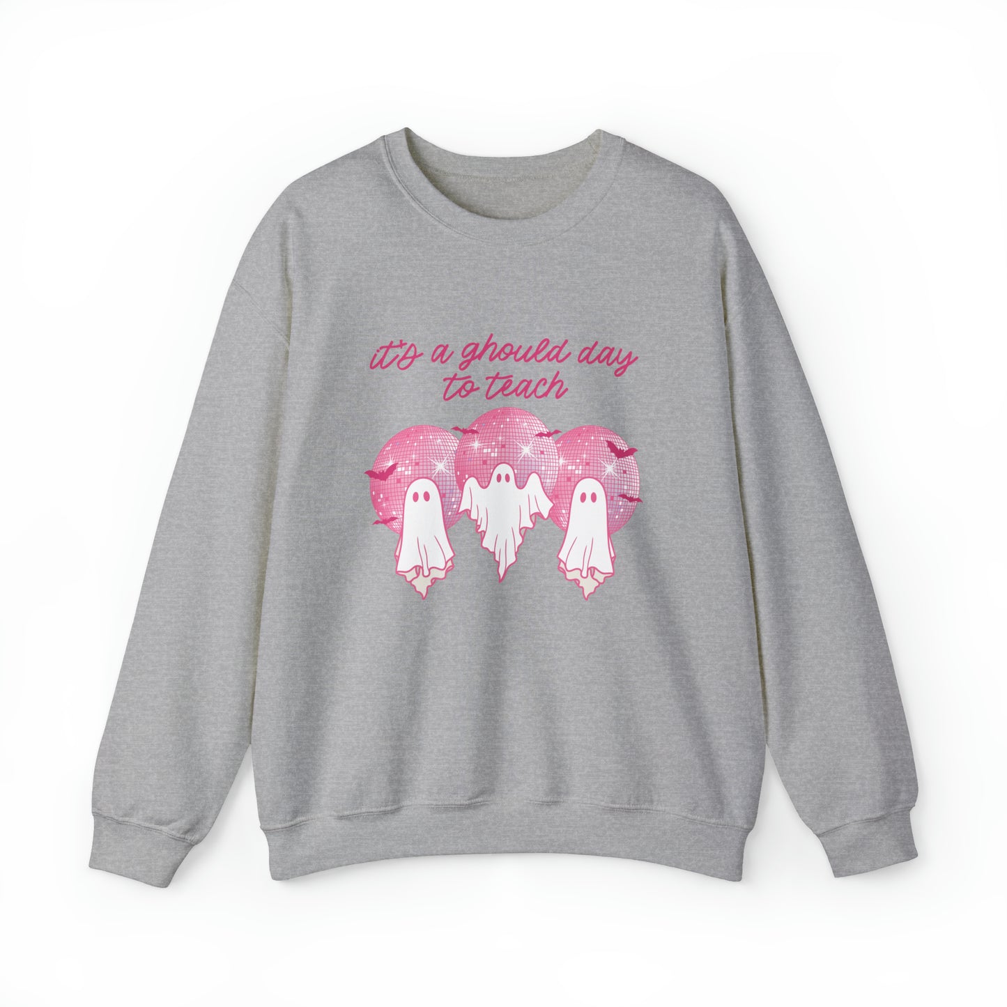 It's a Ghould Day to Teach Crewneck Sweatshirt