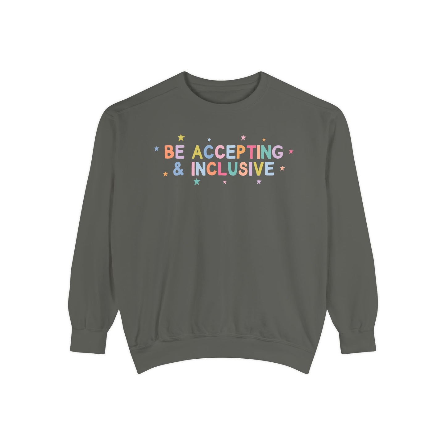 Be Accepting & Inclusive Comfort Colors Sweatshirt