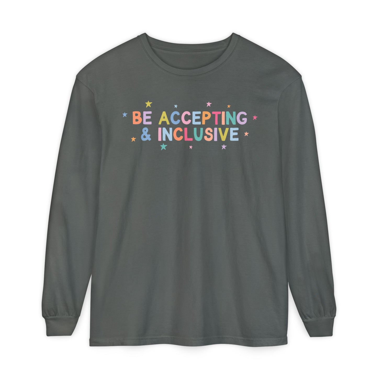Be Accepting & Inclusive Long Sleeve Comfort Colors T-Shirt
