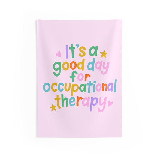 It's a Good Day for Occupational Therapy Tapestry
