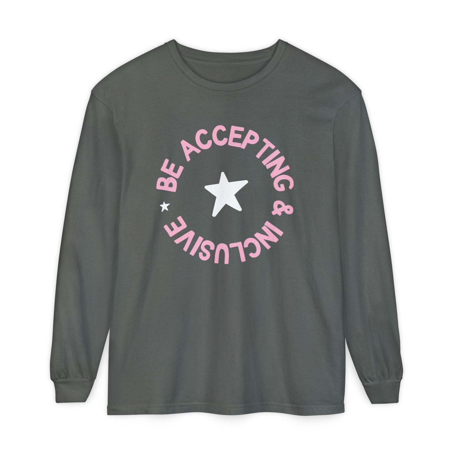 Be Accepting & Inclusive Long Sleeve Comfort Colors T-Shirt
