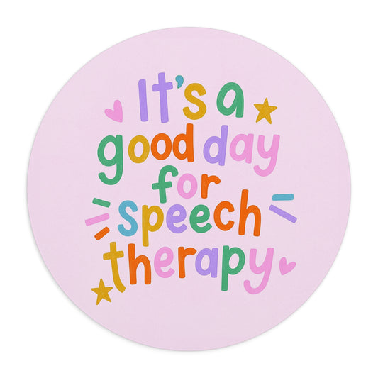 Good Day for Speech Therapy Mouse Pad