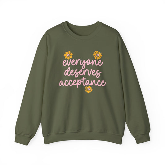 Everyone Deserves Acceptance Crewneck Sweatshirt