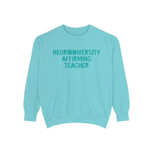 Neurodiversity Affirming Teacher Comfort Colors Sweatshirt