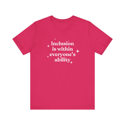 Inclusion Is Within Everyone's Ability Jersey T-Shirt