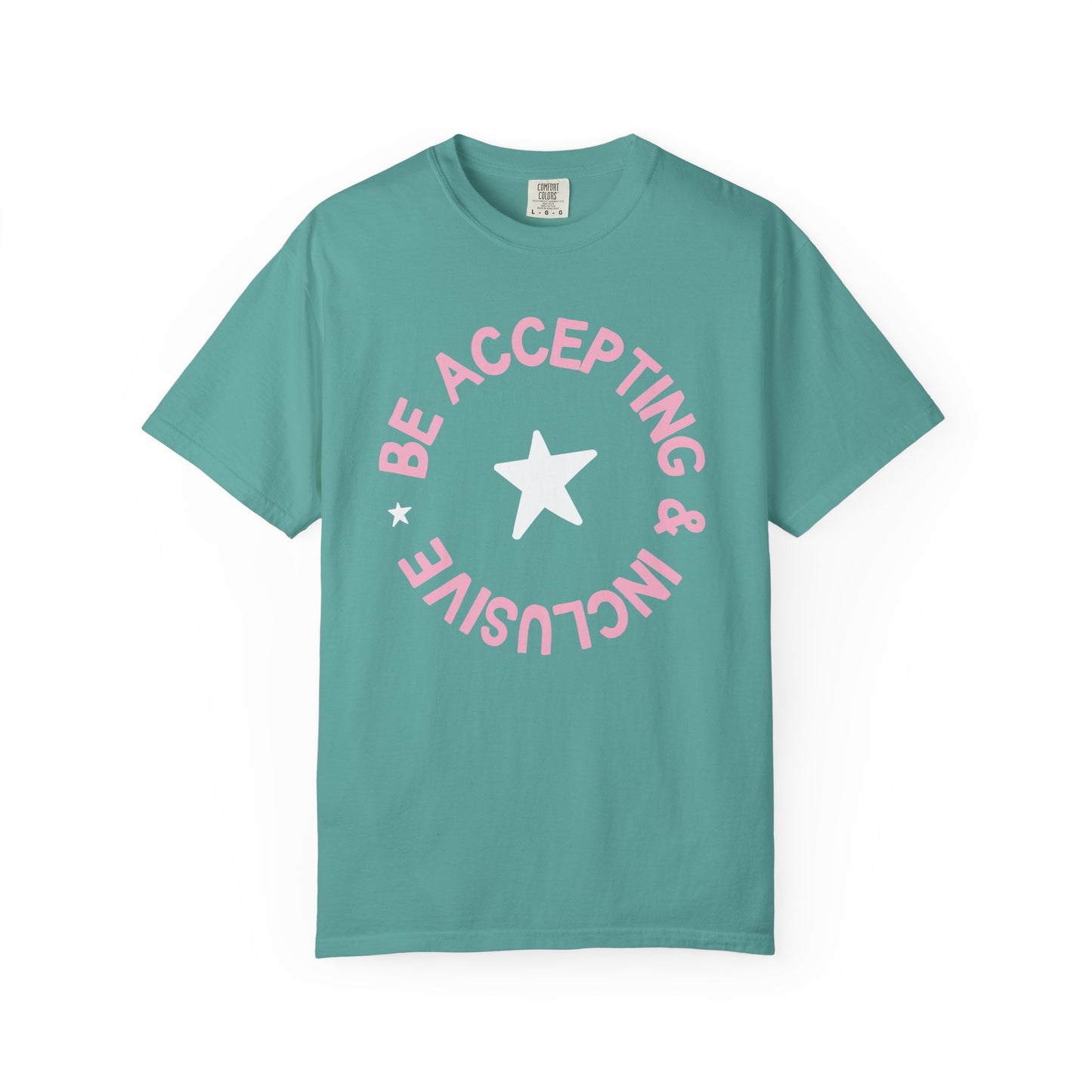 Be Accepting & Inclusive Comfort Colors T-Shirt