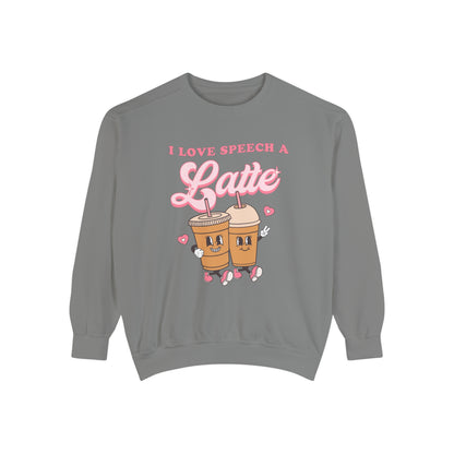 I Love Speech a Latte Comfort Colors Sweatshirt