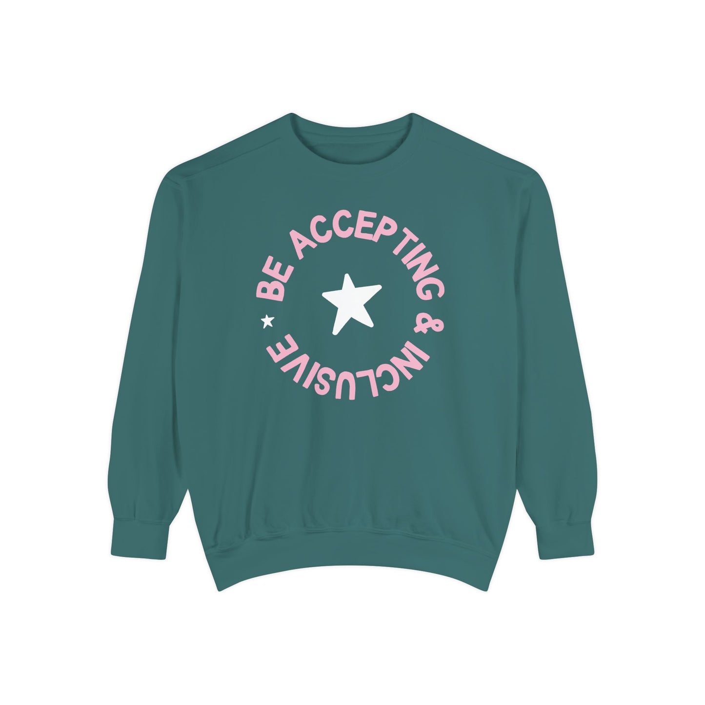 Be Accepting & Inclusive Comfort Colors Sweatshirt