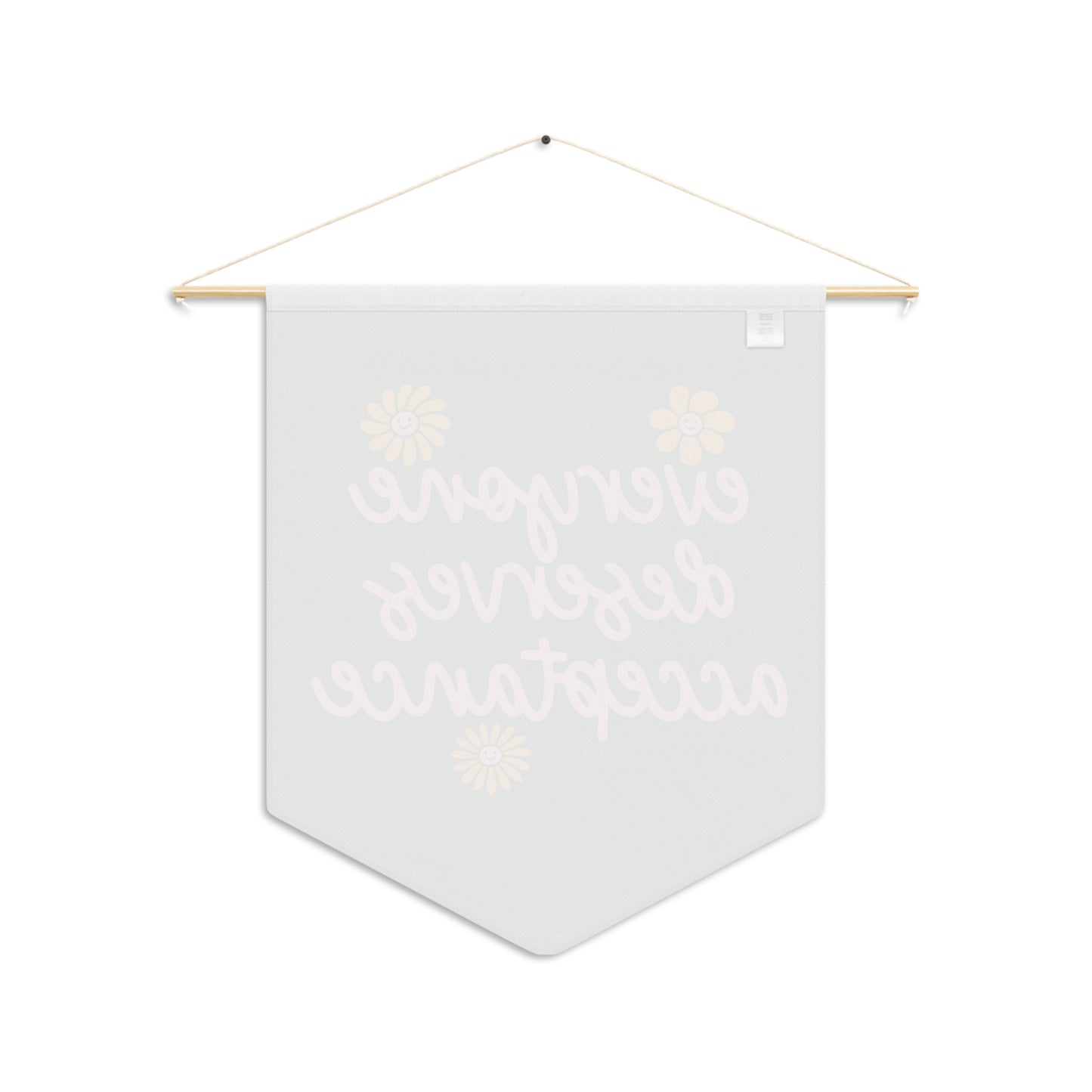 Everyone Deserves Acceptance Pennant