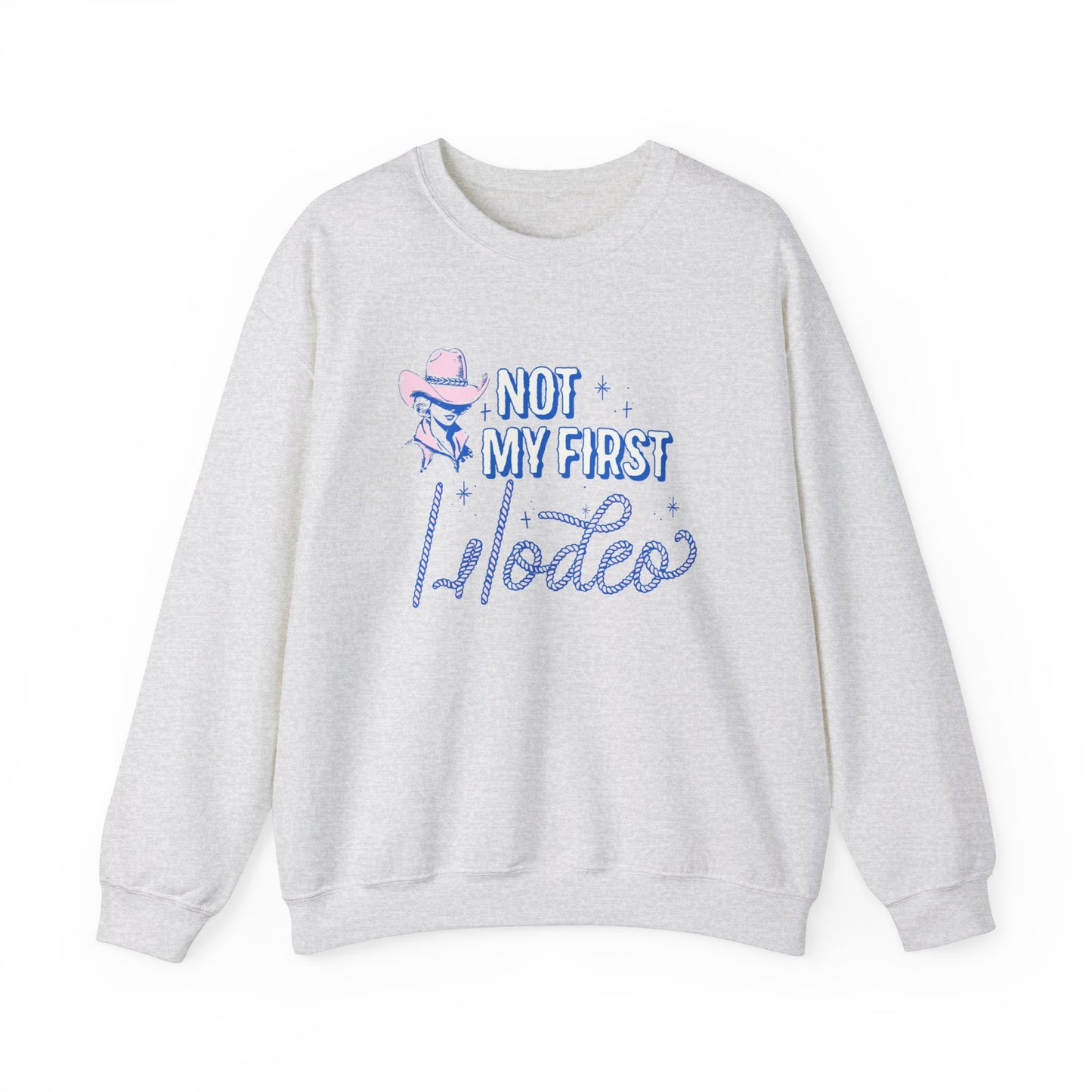Not My First Rodeo Crewneck Sweatshirt