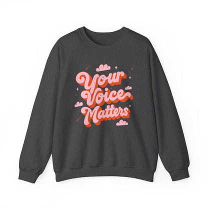 Your Voice Matters Crewneck Sweatshirt