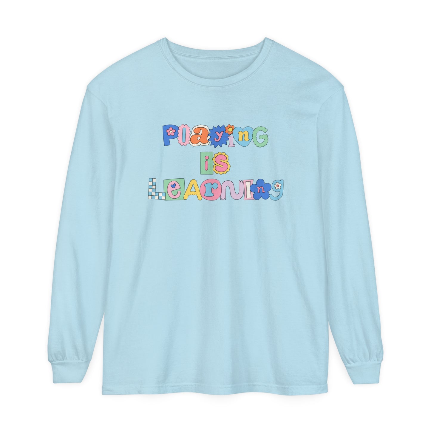 Playing Is Learning Long Sleeve Comfort Colors T-shirt