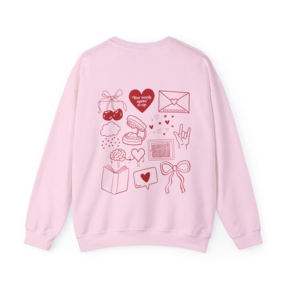 Your Words Matter to Me Crewneck Sweatshirt | Front and Back Print