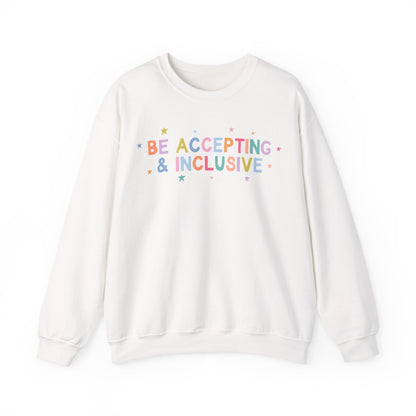 Be Accepting & Inclusive Crewneck Sweatshirt