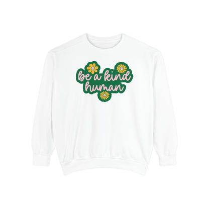 Be a Kind Human Comfort Colors Sweatshirt