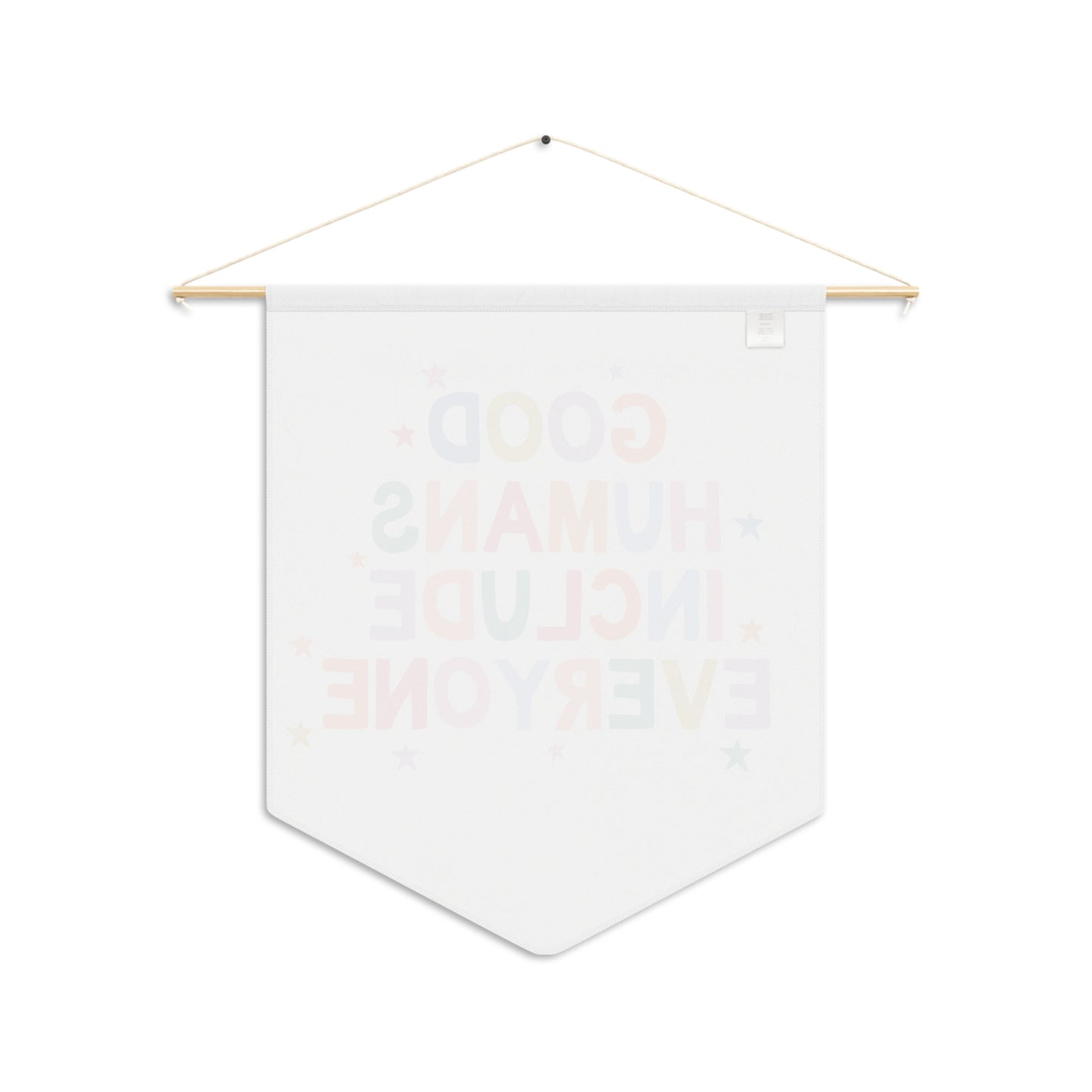 Good Humans Include Everyone Pennant