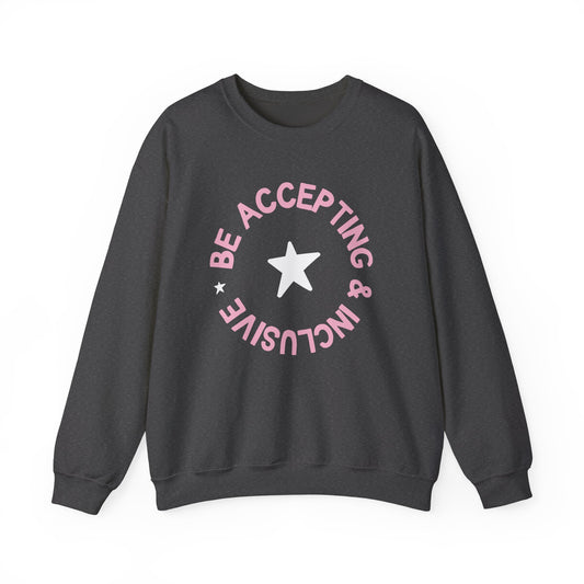 Be Accepting & Inclusive Crewneck Sweatshirt
