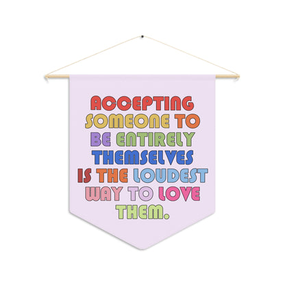Acceptance Is Love Pennant