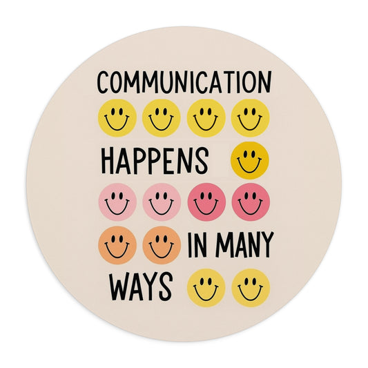 Communication Happens in Many Ways Mouse Pad